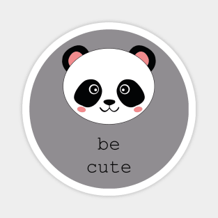 Be cute like panda Magnet